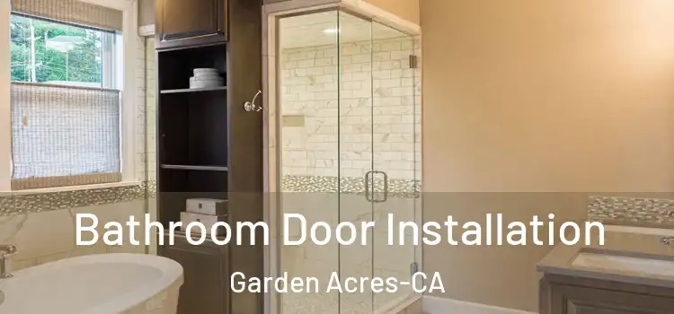  Bathroom Door Installation Garden Acres-CA