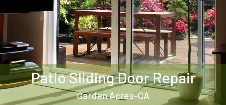  Patio Sliding Door Repair Garden Acres-CA