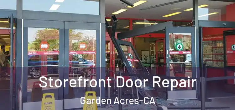  Storefront Door Repair Garden Acres-CA